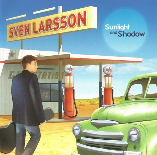Sven Larsson - Sunlight And Shadow (2010)