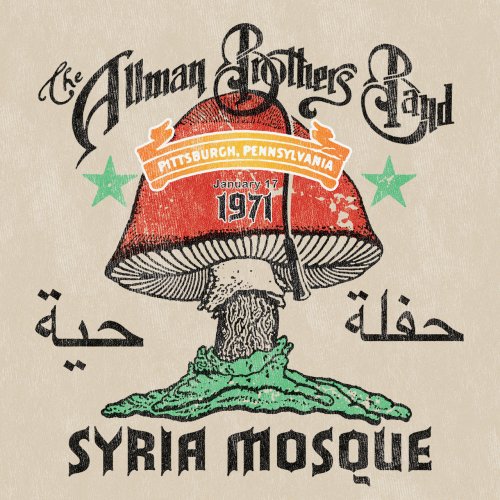 The Allman Brothers Band - Syria Mosque: Pittsburgh, Pa January 17, 1971 (Live Concert Performance Recording) (2022) [Hi-Res]