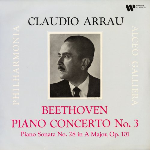 Claudio Arrau - Beethoven: Piano Concerto No. 3, Op. 37 & Piano Sonata No.  28, Op. 101 (2022) Hi-Res