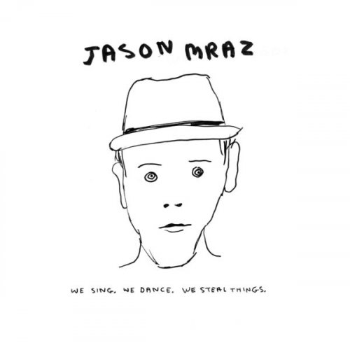 Jason Mraz - We Sing We Dance We Steal Things (2008)