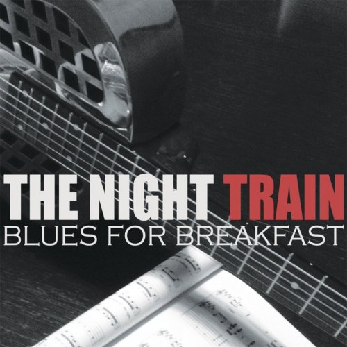 The Night Train - Blues for Breakfast (2014)