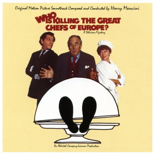 Henry Mancini - Who Is Killing the Great Chefs of Europe? [Soundtrack] (1978) [Remastered 2015]