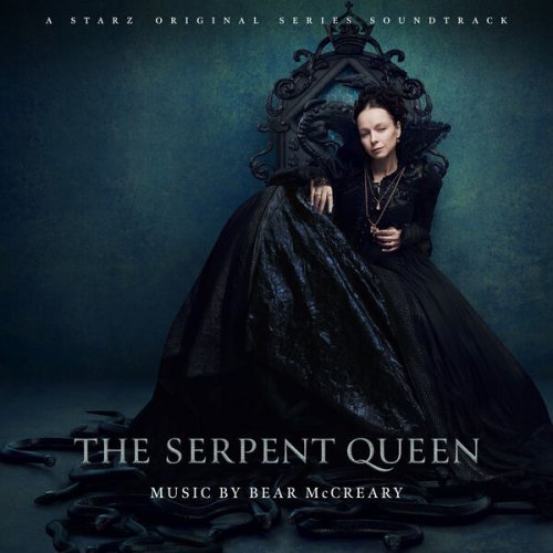 Bear McCreary - The Serpent Queen (A Starz Original Series Soundtrack) (2022) [Hi-Res]