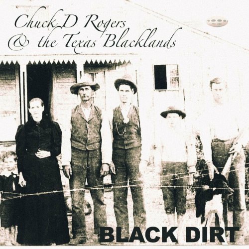 Chuck D Rogers - Black Dirt (2022)
