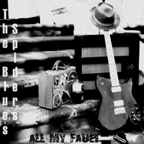 The Blues Spiders - All My Fault (2014)