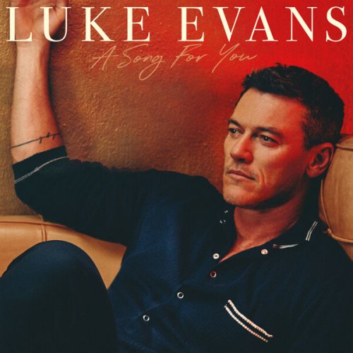 Luke Evans - A Song for You (2022) [Hi-Res]