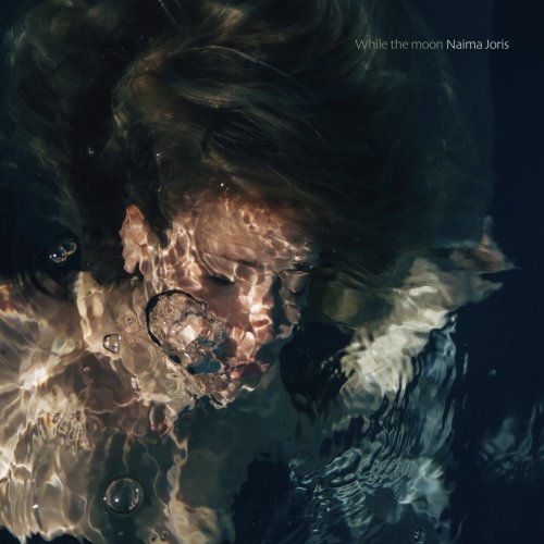 Naima Joris - While The Moon (2022) [Hi-Res]