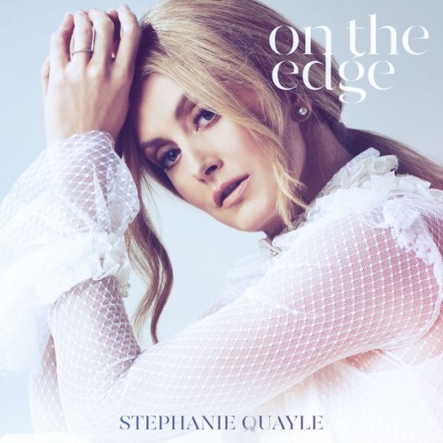 Stephanie Quayle - On the Edge (2022) Hi Res