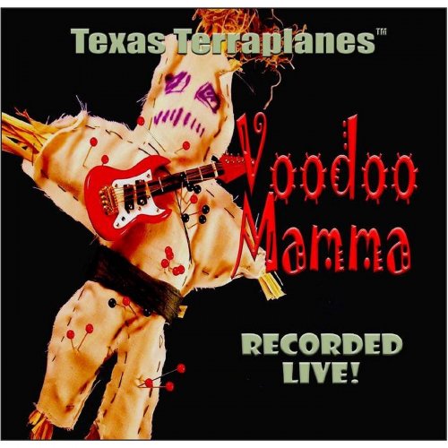Texas Terraplanes - Voodoo Mamma (2003)