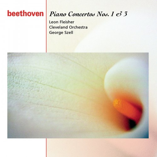Leon Fleisher, George Szell, The Cleveland Orchestra - Beethoven: Piano Concertos Nos. 1 & 3 (1991)