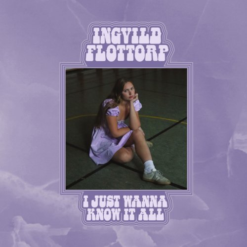 Ingvild Flottorp - I Just Wanna Know It All (2022) Hi-Res