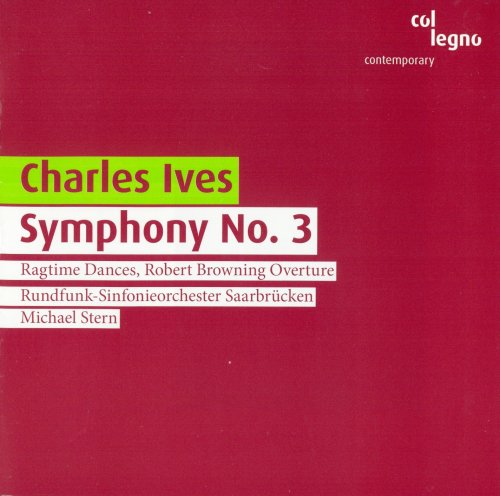 Rundfunk-Sinfonieorchester Saarbrücken, Michael Stern - Ives: Symphony No.3/ Ragtime Dances/ Robert Browning (2006)