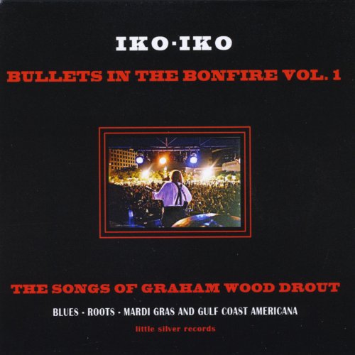 Iko-Iko - Bullet's in the Bonfire, Vol. 1 (2014)
