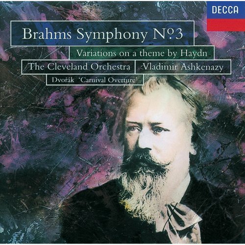 The Cleveland Orchestra, Vladimir Ashkenazy - Brahms: Symphony No. 3, St. Antoni Variations / Dvorak: Carnival Overture (1993)
