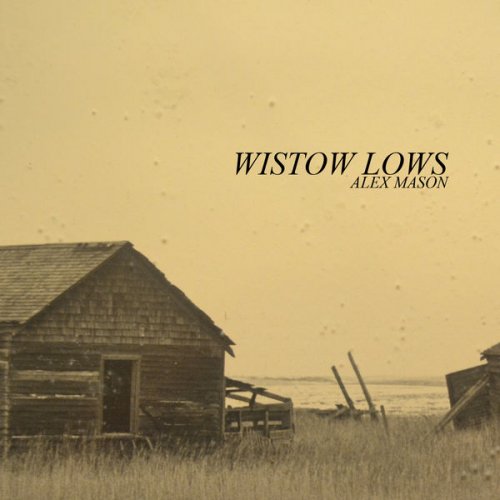 Alex Mason - Wistow Lows EP (2013) FLAC