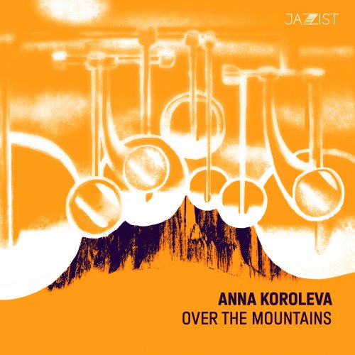 Anna Koroleva - Over the Mountains (2022) [Hi-Res]
