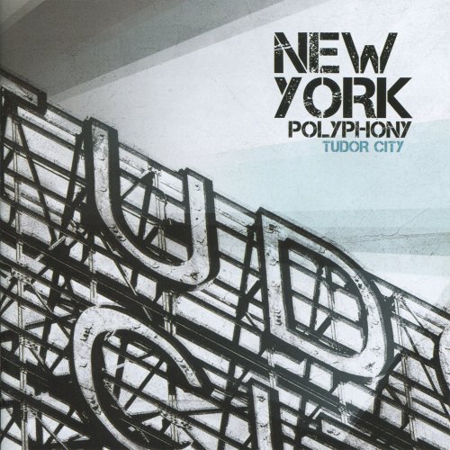 New York Polyphony - Tudor City (2010)