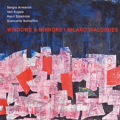 Sergio Armaroli, Veli Kujala, Harri Sjöström, Giancarlo Schiaffini - Windows & Mirrors | Milano Dialogues (2022)