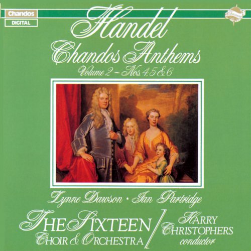 Harry Christophers, Lynne Dawson, Ian Partridge, The Sixteen - Handel: Chandos Anthems, Vol. 2 (1989)