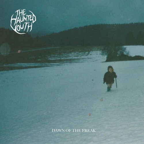 The Haunted Youth - Dawn Of The Freak (2022) Hi Res