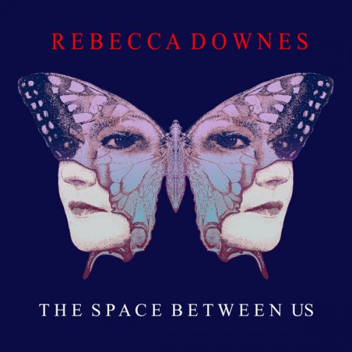 Rebecca Downes - The Space Between Us (2022) Hi Res