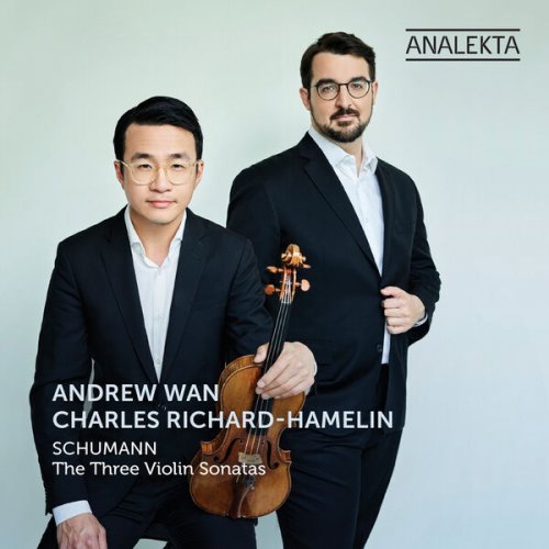 Andrew Wan & Charles Richard-Hamelin - Schumann: The Three Violin Sonatas (2022) [Hi-Res]