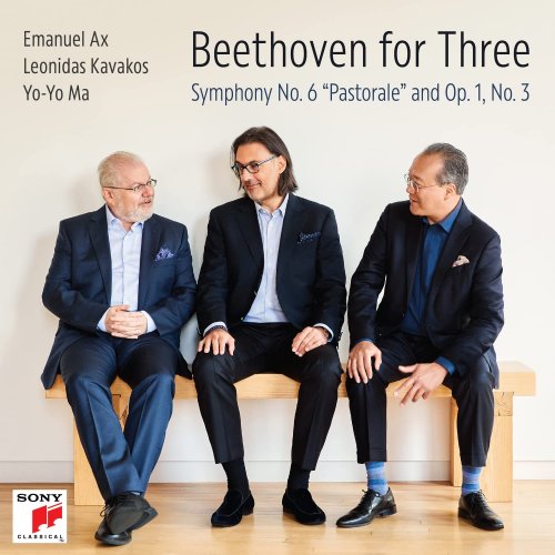 Yo-Yo Ma, Emanuel Ax, Leonidas Kavakos - Beethoven for Three: Symphony No. 6 "Pastorale" and Op. 1, No. 3 (2022) [Hi-Res]