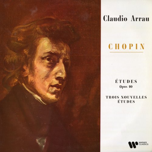 Claudio Arrau - Chopin: Études, Op. 10 & 3 Nouvelles études (2022) [Hi-Res]