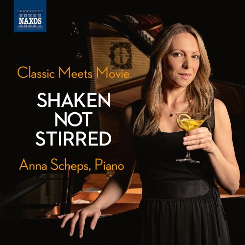 Anna Scheps - Classic Meets Movie: Shaken Not Stirred (2022) [Hi-Res]