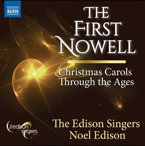 The Edison Singers, Matthew Larkin, Noel Edison - The First Nowell: Christmas Carols Through the Ages (2022) [Hi-Res]