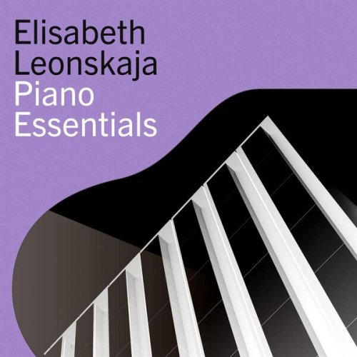 Elisabeth Leonskaja - Elisabeth Leonskaja – Piano Essentials (2022)