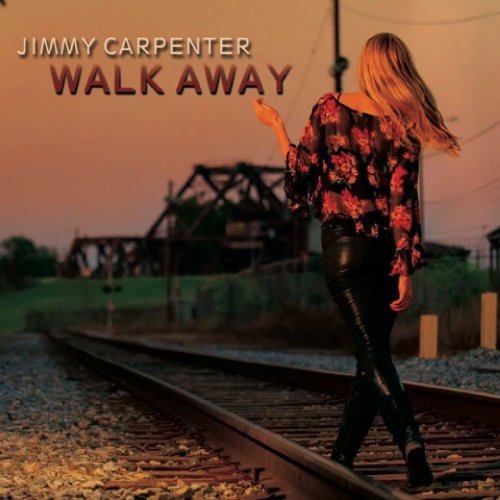 Jimmy Carpenter - Walk Away (2014)