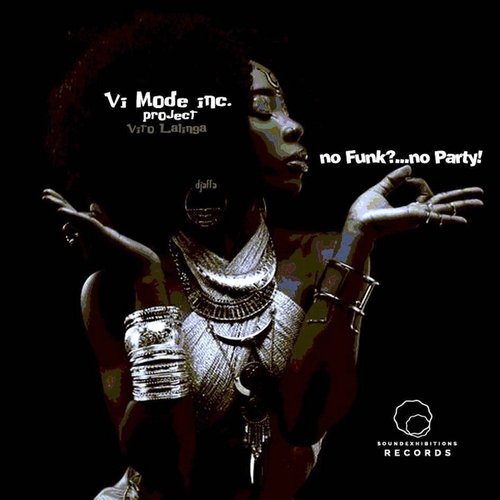 Vito Lalinga (Vi Mode inc project) - No Funk No Party (2018)