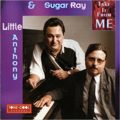Little Anthony & Sugar Ray - Take It From Me (1994) [CD Rip]