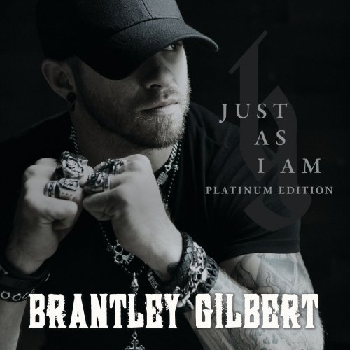 Brantley Gilbert - Just As I Am (Platinum Edition) (2014) [Hi-Res]