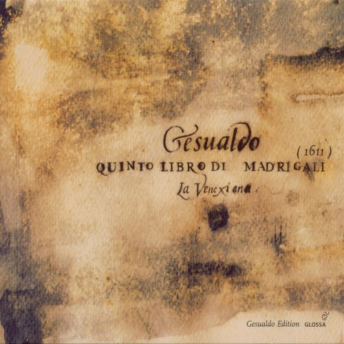 La Venexiana - Gesualdo: Madrigali libro quinto, 1611 (2005)