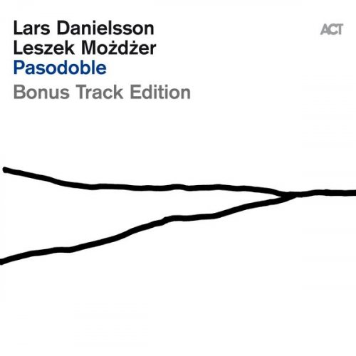 Lars Danielsson & Leszek Mozdzer - Pasodoble (Bonus Track Edition) (2022)