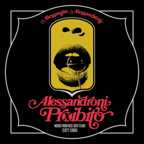 Alessandro Alessandroni - Alessandroni Proibito (Music from Red Light Films 1977-1980) (2022)