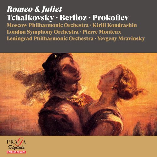 Moscow Philharmonic Orchestra, Kirill Kondrashin, London Symphony Orchestra, Pierre Monteux, Leningrad Philharmonic Orchestra, Yevgeny Mravinsky - Tchaikovsky, Berlioz & Prokofiev: Romeo & Juliet (2022) [Hi-Res]