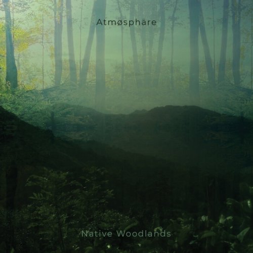 Atmøsphäre - Native Woodlands (2022)