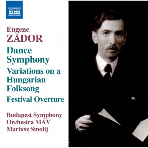 MAV Symphony Orchestra, Mariusz Smolij - Zádor: Symphony No. 3 "Dance", Variations on a Hungarian Folksong & Festival Overture (2015)