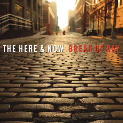 The Here & Now - Break of Day (2008)
