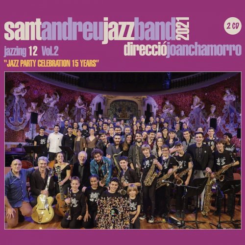Sant Andreu Jazz Band & Joan Chamorro - Jazzing 12 (Vol.2 Jazz Party Celebration 15 Years) (2022) Hi Res