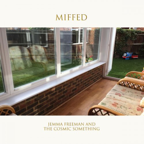 Jemma Freeman And The Cosmic Something - Miffed (2022)