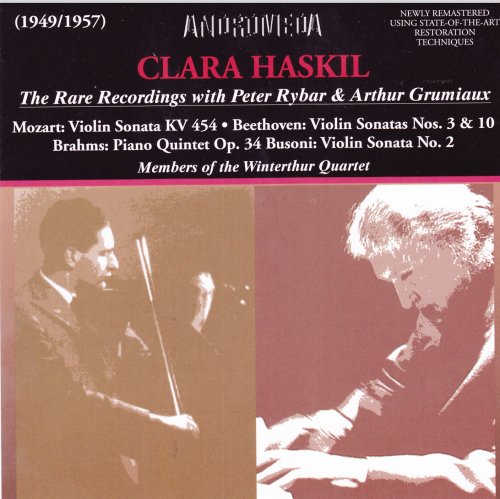 Clara Haskil, Peter Rybar - The Rare Recordings with Peter Rybar & Arthur Grumiaux (2007)