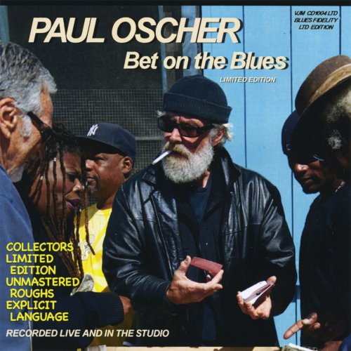 Paul Oscher - Bet On the Blues (Limited Edition) (2010)