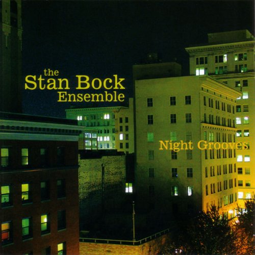 The Stan Bock Ensemble - Night Grooves (2002)