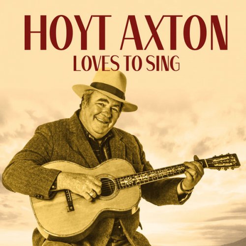 Hoyt Axton - Loves to Sing (2022)
