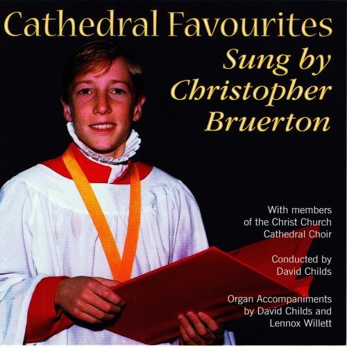 Christopher Bruerton, Christchurch Cathedral Choir, David Childs - Cathedral Favourites (1999)