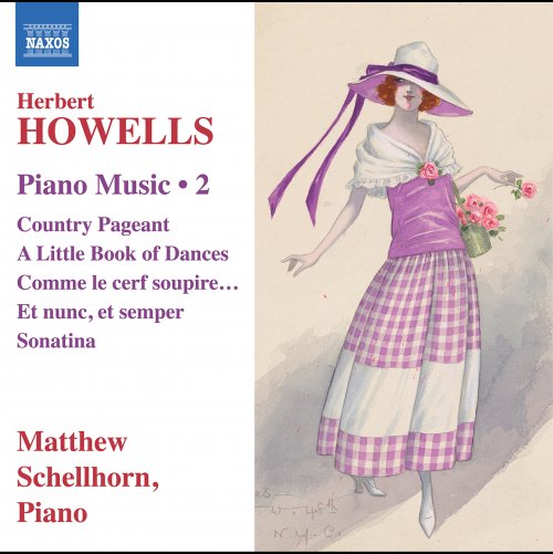Matthew Schellhorn - Howells: Piano Music, Vol. 2 (2022) [Hi-Res]